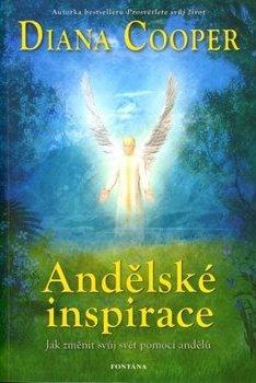 Andělské inspirace - Jak změnit svůj svět pomocí andělů, Diana Cooper