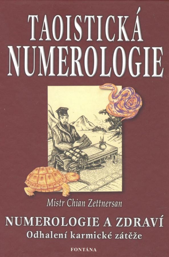 Taoistická numerologie/Numerologie a zdraví. Odhalení karmické zátěže, Chian Zettnersan