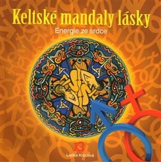 Keltské mandaly lásky / Energie ze srdce, Lenka Krbcová