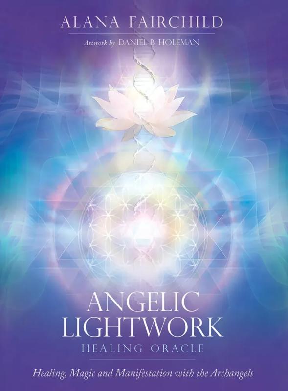 Angelic Lightwork Healing Oracle, Alana Fairchild