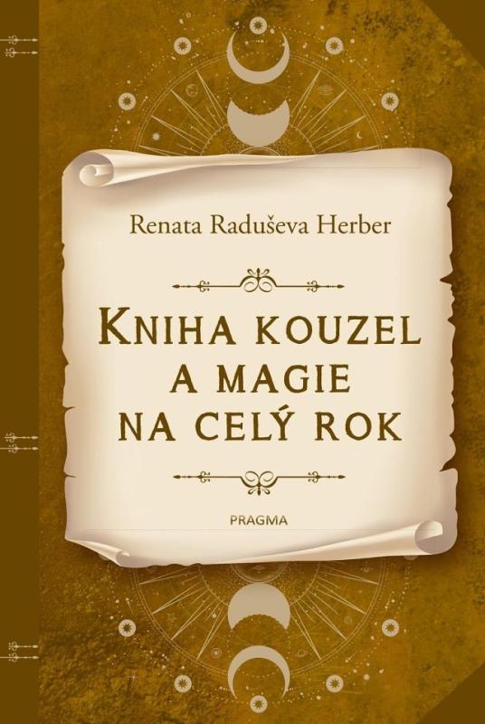 Kniha kouzel a magie na celý rok, Renata Raduševa Herber