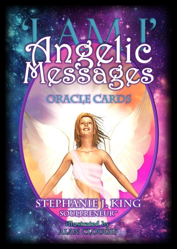 I am I Angelic Messages, Stephanie J. King