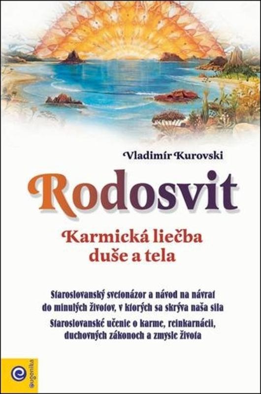 Rodosvit - Karmická liečba duše a tela, Vladimír Kurovski