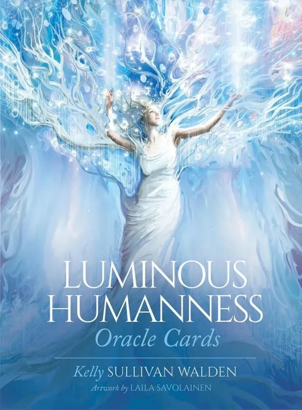 Luminous Humanness Oracle Cards, Kelly Sullivan Walden