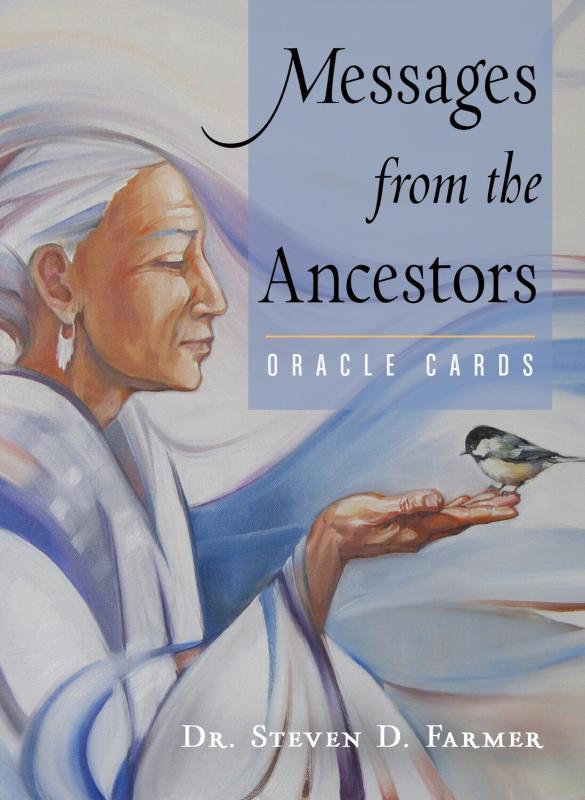 Messages from the Ancestors Oracle, Steven D Farmer