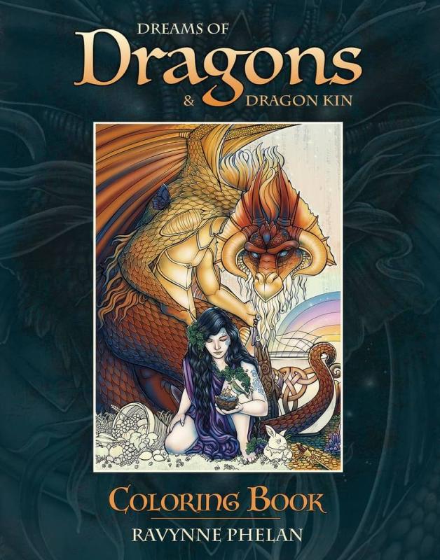 Coloring Book Dreams of Dragons & Dragon Kin, Ravynne Phelan