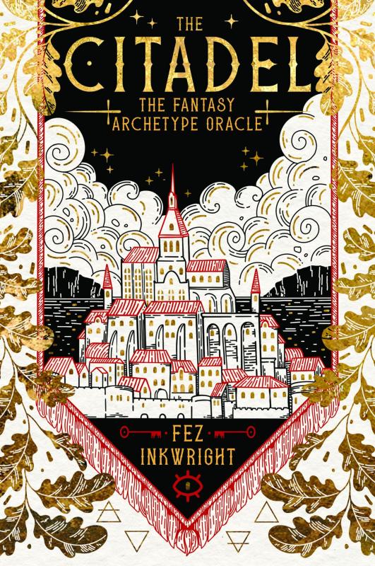 The Citadel: A Fantasy Oracle,Fez Inkwright