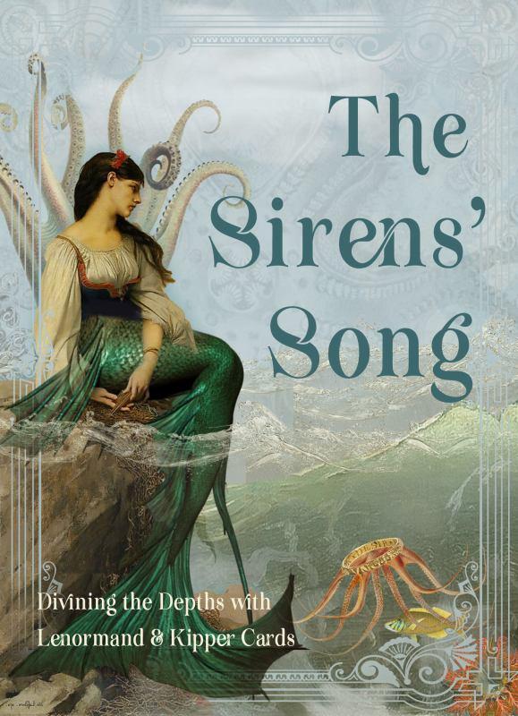 The Sirens’ Song: Divining the Depths with Lenormand & Kipper, Carrie Paris, Toni Savory