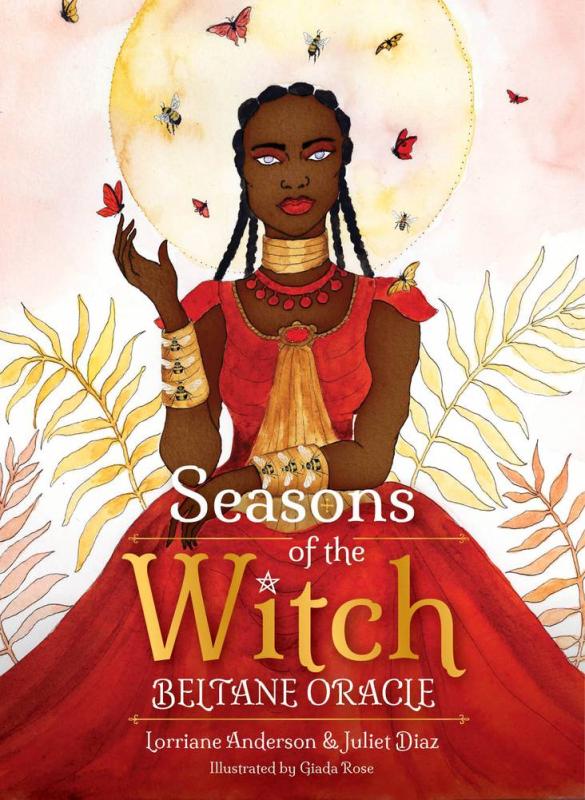 Seasons Of The Witch Beltane Oracle, Lorriane Anderson, Juliet Diaz