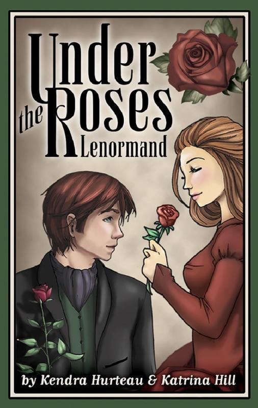 Under The Roses Lenormand, Katrina Hill, Kendra Hurteau