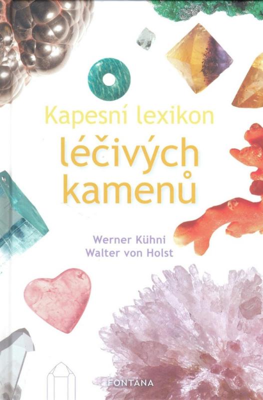 Kapesní lexikon léčivých kamenů, Werner Kühni