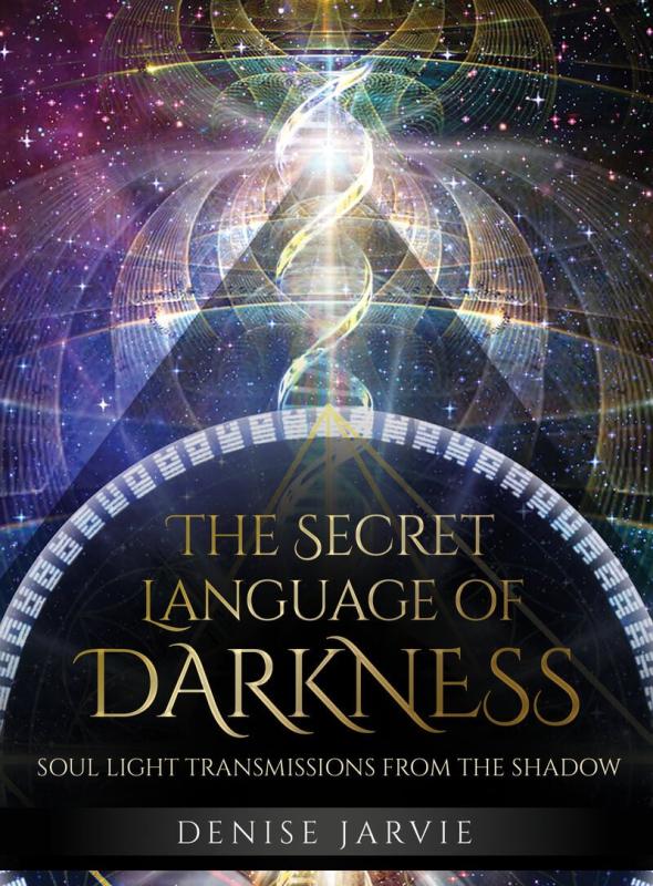 The Secret Language of Darkness, Denise Jarvie