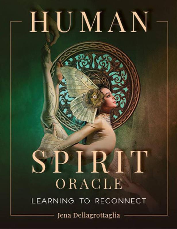 Human Spirit Oracle, Jena DellaGrottaglia