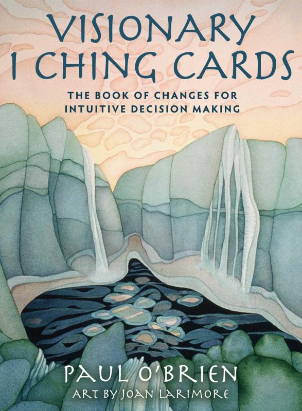 Visionary I Ching Cards, Paul O'Brien